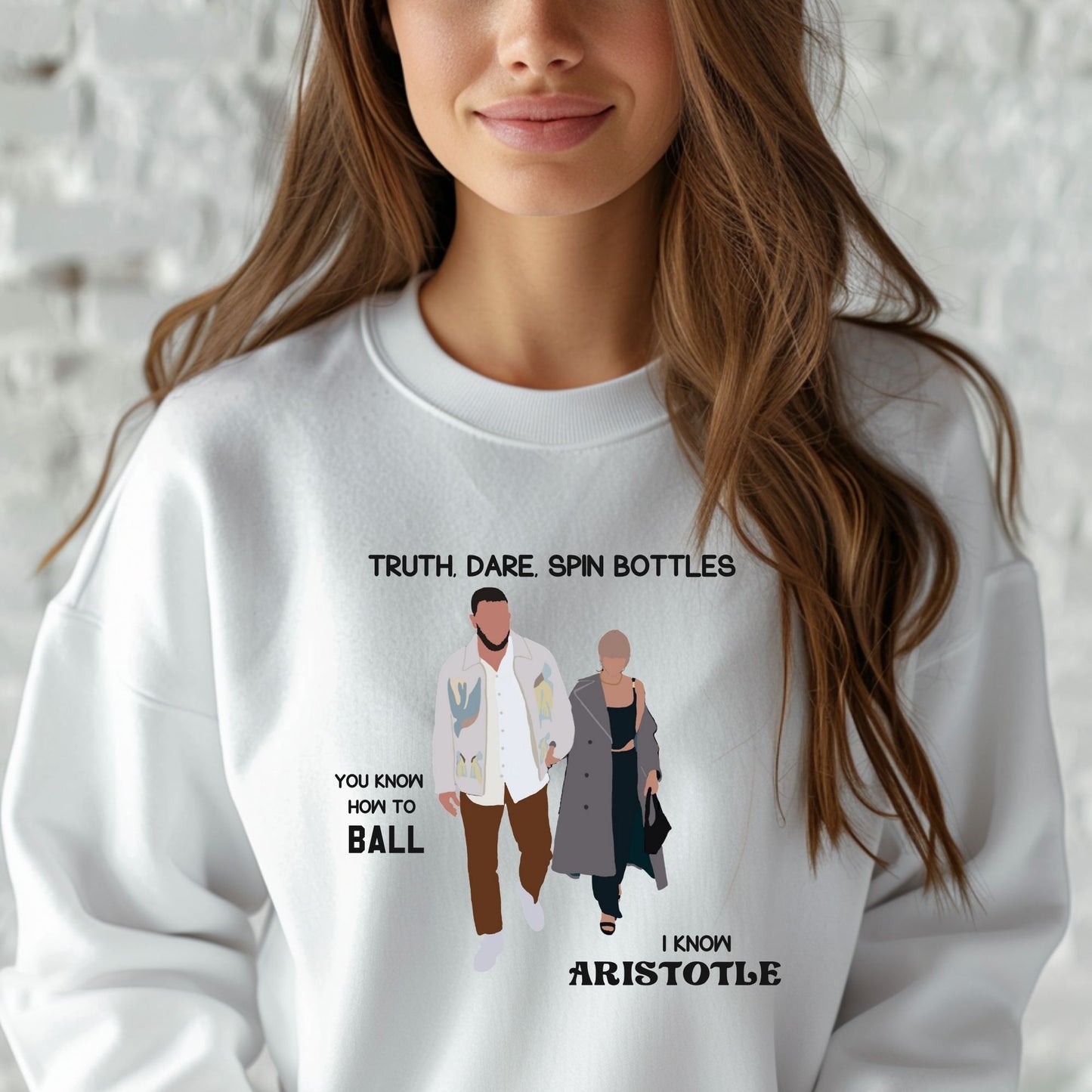 Truth, Dare, Spin Bottles, You know how to Ball I know Aristotle