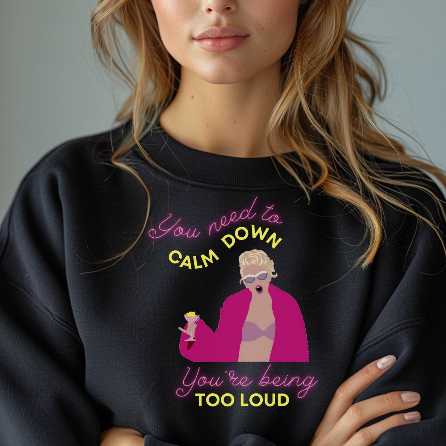 You Need To Calm Down, You’re Being Too Loud Lover - Multiple Variants