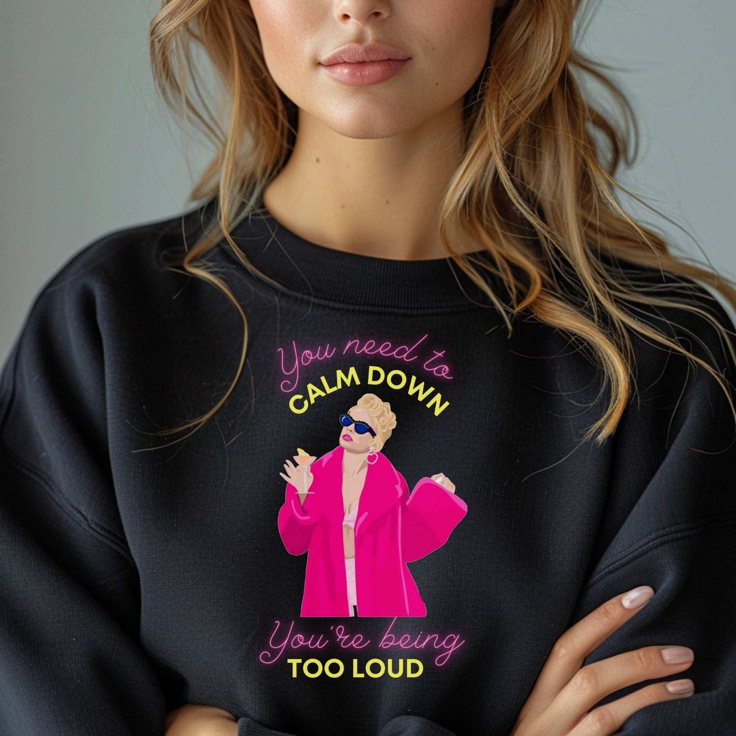 You Need To Calm Down, You’re Being Too Loud Lover - Multiple Variants
